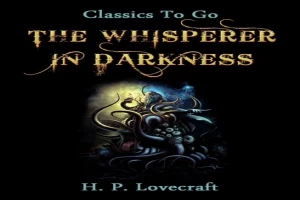 غلاف كتاب The Whisperer in the Darkness بقلم هوارد فيليبس لافكرافت غلاف كتاب The Whisperer in the Darkness بقلم هوارد فيليبس لافكرافت